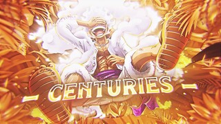 One Piece "Luffy Gear 5" - Centuries『EDIT/AMV』4K !