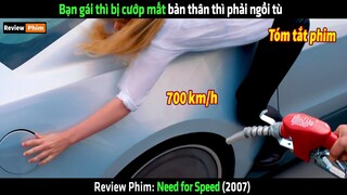 Bạn gái thì bị cướp mất bản thân thì phải ngồi tù - tóm tắt phim Need For Speed