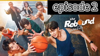 The rebound the series ep2 [subindo]#bl