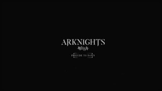 Arknights TV Animation [ PRELUDE TO DAWN ] Official Trailor พากย์ไทย