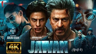 Jawan Full Movie 2024 New Bollywood Movie| Sharukh Khan Deepika Padukone Vijay Shetupati