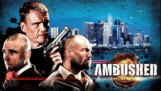 Ambushed 2013 (Action/Crime/Drama)