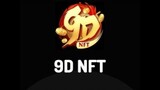 9D NFT là gì? Đánh giá và hướng dẫn chơi game 9D NFT chi tiết
