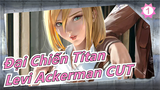 [Đại Chiến Titan] Tổng hợp của Levi Ackerman CUT_D1
