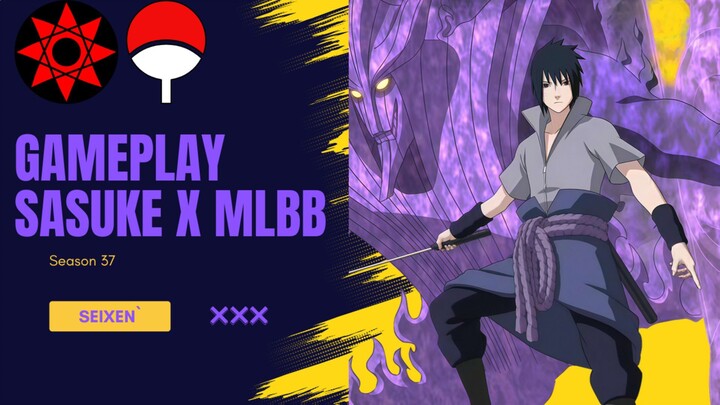 GAMEPLAY SASUKE X MLBB