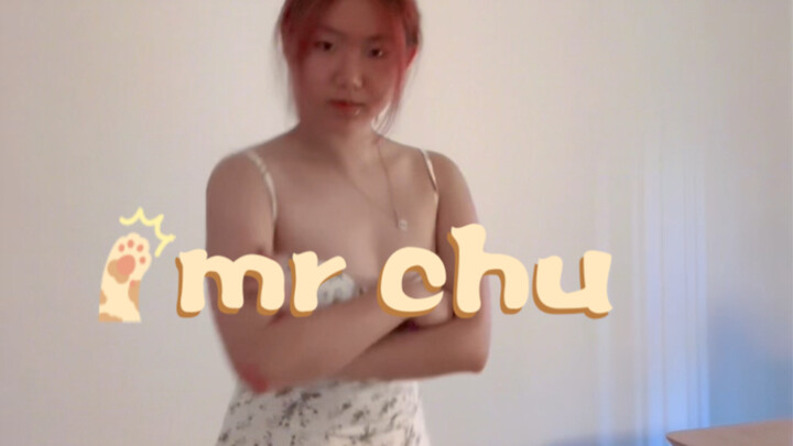 mr chu！！翻跳