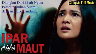 Sinopsis Film Ipar Adalah Maut Full Movie