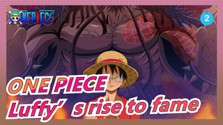 ONE PIECE|Luffy’s rise to fame_2