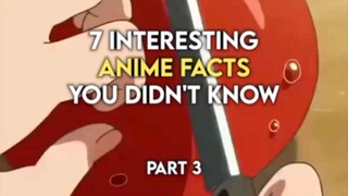 7 ANIME FACT U MIGHT WANNA KNOW!!!!