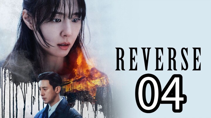 REVERSE (리버스) ep 04 - sub indo