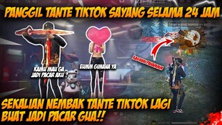 PANGGIL SAYANG 24 JAM KE TANTE TIKTOK, SEKALIAN MAU NEMBEK DIA LAGI!!