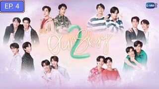 🇹🇭 Our Sky 2 (2023) - Episode 4 Eng Sub