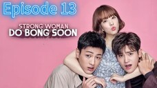 STRONG WOMAN DO BONG SOON EPISODE 13 [TAGALOG DUBBED]