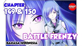 Battle Frenzy Chapter 149 dan 150 Bahasa Indonesia