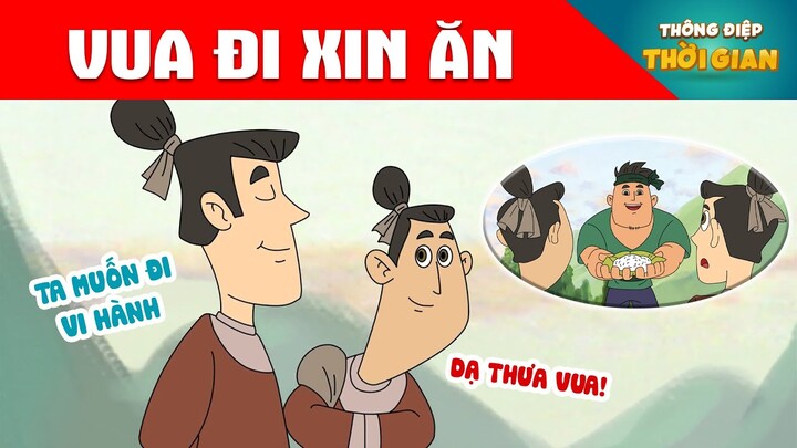 VUA ĐI XIN ĂN - Thông Điệp Thời Gian - Phim Hoạt Hình - Truyện Cổ Tích - Khoảnh Khắc Kỳ Diệu