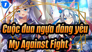 Cuộc đua ngựa đáng yêu 
My Against Fight_1