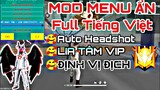 Hướng Dẫn Cách Hack Free Fire OB32 | Bản Mod Menu Full Tiếng Việt Auto Headshot 100% | Gà Face