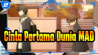 [Cinta Pertama Dunia/MAD] Kamu adalah Pemandanganku_2