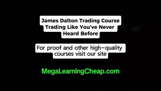 James Dalton Trading Course - Trading like you've never traded before