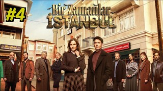 Episode 4 Bir Zamanlar Istanbul الترجمة العربية