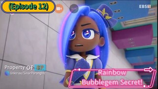 Rainbow Bubblegem Secret (Episode 12) The Into Tangled Maze