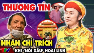 [ TIN MỚI NHẤT ]  Chỉ trích NS Thương Tín khi nhận xét Hoài Linh, nói thẳng về ồn ào của nghệ sĩ