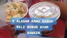 5 ALASAN KAMU HARUS BELI BUBUR AYAM DI BUBUR BAWAIN