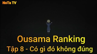 Tập 8 - Có gì đó không đúng