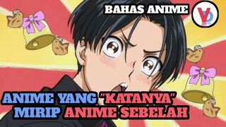 SEMIRIP ITUKAH ANIMENYA? [BAHAS ANIME]