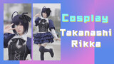 Cosplay Takanashi Rikka
