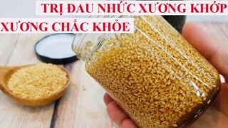 XƯƠNG CHẮC KHOẺ - TRỊ ĐAU LƯNG, SƯNG ĐAU KHỚP, PHONG TÊ THẤP, LOÃNG XƯƠNG bằng phương pháp TỰ NHIÊN