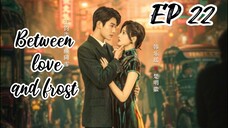 [ENG] EP 22 Between love and frost