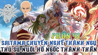 Saitama Chuyển Nghề Thành Ngự Linh Sư Nuôi Hổ Ngốc Thành Thần Full Phần 41| Review Phim Truyện Tranh