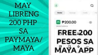 CLAIM FREE 200 PHP IN MAYA/PAYMAYA | PAANO KUMITA NG PERA ONLINE