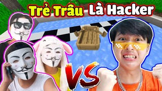 VINH BỊ TRẺ TRÂU BIẾN THÀNH HACKER QUYẾT TÂM TRẢ THÙ CHO BẰNG ĐƯỢC TRONG MINECRAFT (Tập 3) * Quá Dữ