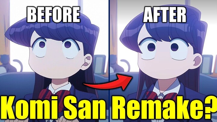 Komi-san di Remake?