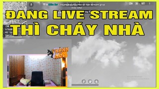 [Garena Free Fire] Đang Live Stream Thì Bất Ngờ Nhà Bốc Cháy |Thành Mốc