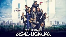 Bodyguard Ugal-Ugalan ( 2018 )