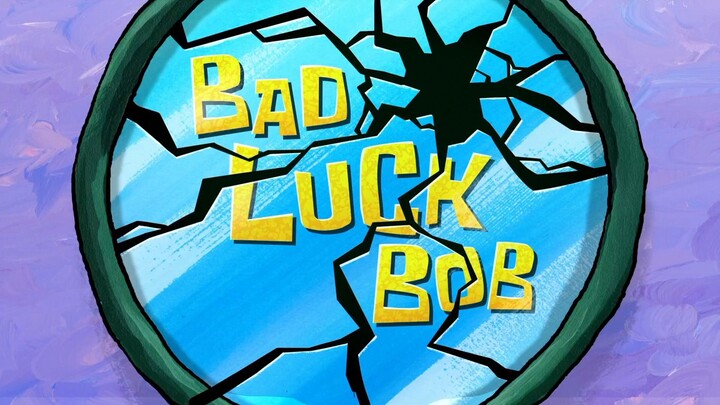 bad luck bob s15 bahasa Indonesia