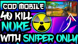 SNIPER ONLY | TACTICAL NUKE 40 KILLS| CALL Of DUTY MOBILE