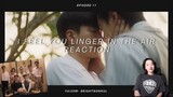 I Feel You Linger In The Air หอมกลิ่นความรัก Episode 11 Reaction