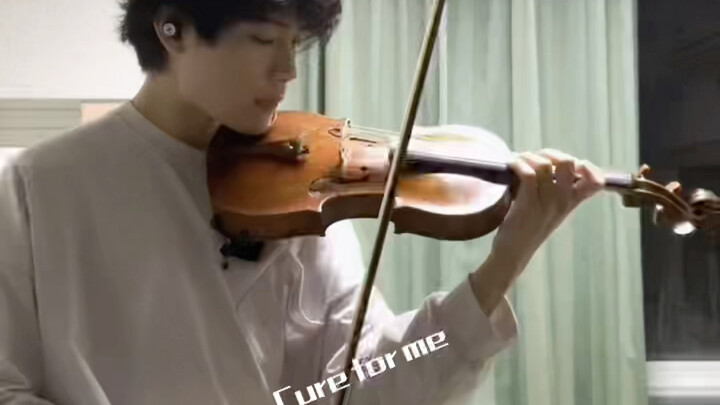 《cure for me》小提琴演奏