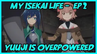 My Isekai Life Episode 2 Review! - Yuuji demonstrates his powers and saves the day!!