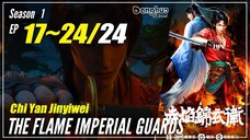 【Chi Yan Jinyiwei】 Season 1 EP 17~24 END - The Flame Of Imperial Guard | Donghua - 1080P