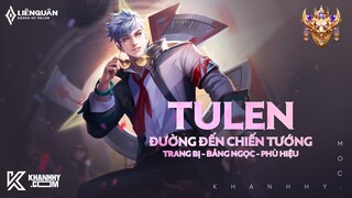 TULEN MÙA 22 - TRANG BỊ, BẢNG NGỌC, PHÙ HIỆU VÀ CÁCH CHƠI TULEN MẠNH NHẤT