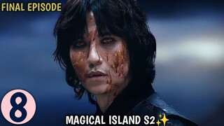 MAGICAL ISLAND S2✨ Fantasy Drama || Part 8 Malayalam explanation || MyDrama Center