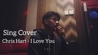 Chris Hart - I Love You (Sing cover by @pandupsss)