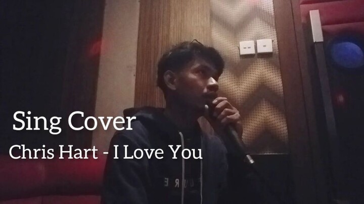 Chris Hart - I Love You (Sing cover by @pandupsss)