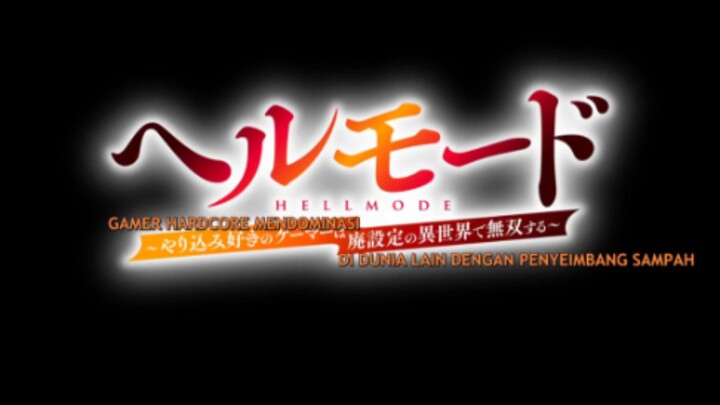 Hell Mode Yarikomizuki no Gamer wa Hai Settei no Isekai de Musou suru Episode 3 Subtitle Indonesia