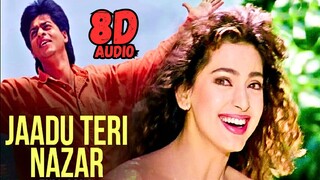 Jaadu Teri Nazar Song | 8D Audio | Darr | Shah Rukh Khan, Juhi Chawla | Udit Narayan | #8daudio #8d